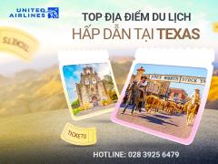 Những địa điểm du lịch hấp dẫn tại Texas