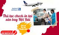 Thủ tục check-in tại sân bay Nội Bài