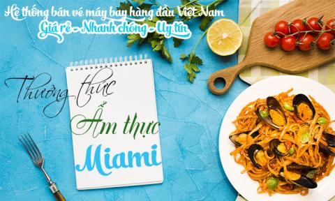 Ghé thăm những nhà hàng hải sản hấp dẫn tại Miami