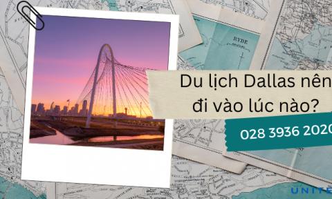 Thời điểm thích hợp để du lịch Dallas