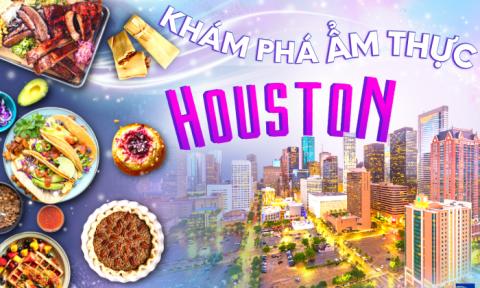 Trải nghiệm ẩm thực khó quên tại thành phố Houston năng động