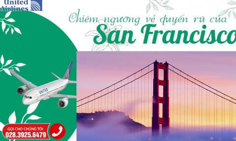 Chiêm ngưỡng vẻ quyến rũ của vùng vịnh San Francisco