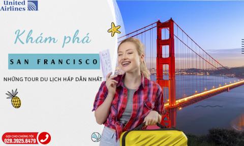 Khám phá những tour du lịch hấp dẫn nhất San Francisco