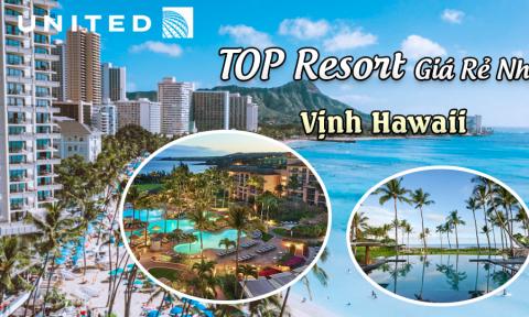 TOP NHỮNG RESORT GIÁ RẺ NHẤT VỊNH HAWAII