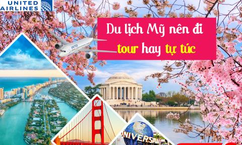 Du lịch Mỹ nên đi tour hay tự túc