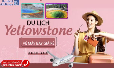 Top điểm du lịch hấp dẫn ở Vườn quốc gia Yellowstone