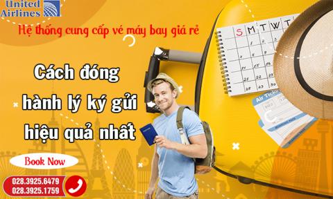 Cách đóng hành lý ký gửi hiệu quả nhất