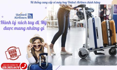Hành lý xách tay đi Mỹ được mang những gì