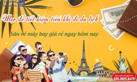 Mẹo để tiết kiệm tiền khi đi du lịch