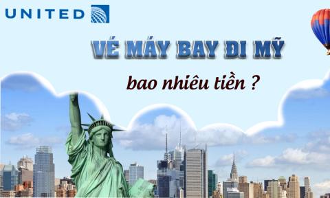 Vé Máy Bay Mỹ Bao Nhiêu? Hãng Bay Nào Giá Rẻ Nhất