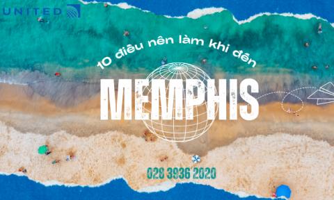 Top 10 điều nên làm khi đến Memphis