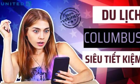 8 Bí quyết du lịch Columbus siêu tiết kiệm