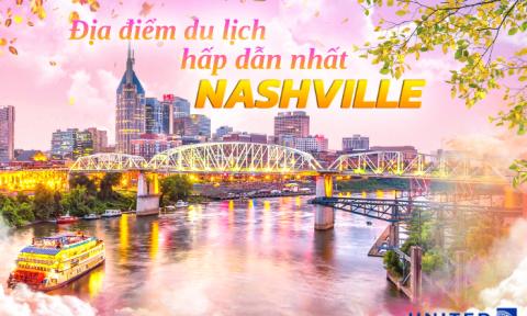 Những điểm đến hấp dẫn nhất Nashville