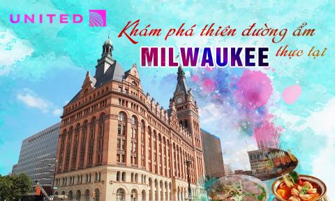 Khám phá thiên đường ẩm thực tại Milwaukee