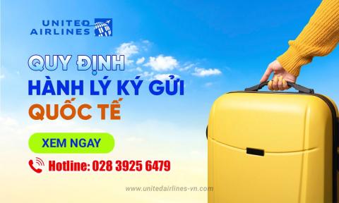 Tổng hợp quy định hành lý ký gửi quốc tế cần lưu ý