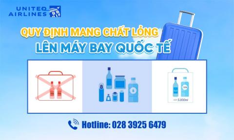 Quy định mang chất lỏng lên máy bay quốc tế mới nhất