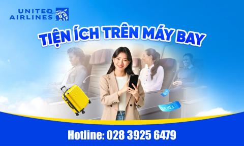 Cập nhật tiện ích máy bay United Airlines mới nhất