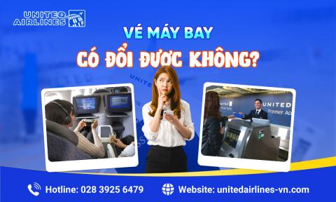 Vé máy bay có đổi được không?