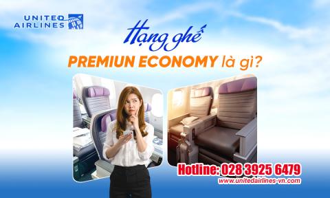 Hạng ghế Premium Economy là gì?
