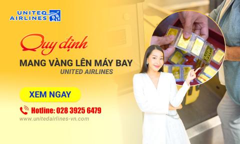 Quy định mang vàng lên máy bay United Airlines