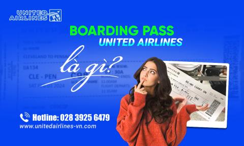 Boarding pass United Airlines là gì?