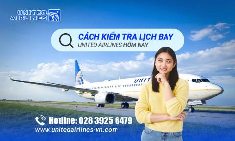 Hướng dẫn kiểm tra lịch bay United Airlines hôm nay