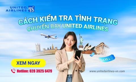 Cách kiểm tra tình trạng chuyến bay United Airlines