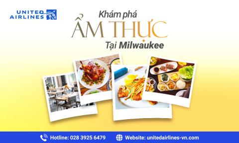 Khám phá thiên đường ẩm thực tại Milwaukee