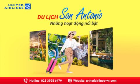 Top Những Hoạt Động Lôi Cuốn Nhất Khi Du Lịch San Antonio
