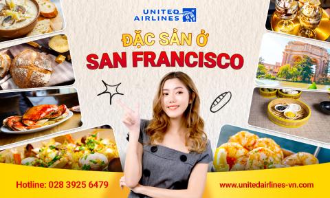 Mê mẩn với hương vị các món ăn đặc sản ở San Francisco