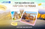 Những địa điểm du lịch hấp dẫn tại Texas
