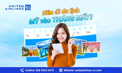 Nên đi du lịch Mỹ vào tháng mấy?