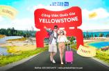 Tìm hiểu công viên quốc gia Yellowstone