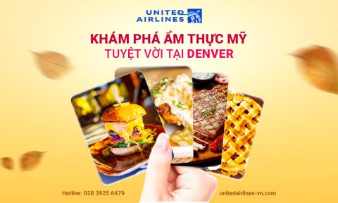 Khám phá nền ẩm thực Mỹ tuyệt vời tại Denver