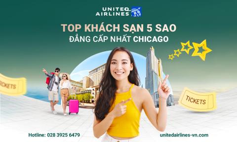 Top khách sạn 5 sao đẳng cấp nhất Chicago
