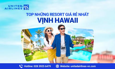 Những resort giá rẻ nhất vịnh Hawaii