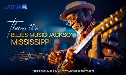 Thưởng thức Blues Music Jackson Mississippi