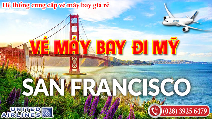 Vé máy bay đi San Francisco giá khuyến mãi Vé máy bay đi San Francisco giá khuyến mãi