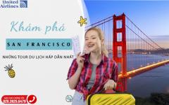 Khám phá những tour du lịch hấp dẫn nhất San Francisco
