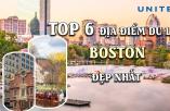 TOP 6 ĐỊA ĐIỂM DU LỊCH BOSTON THÚ VỊ NHẤT
