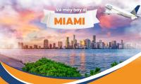 Vé Máy Bay Đi Miami - Giá Cực Hấp Dẫn