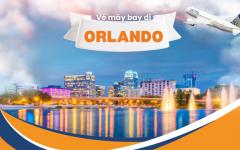 Vé máy bay United Airlines đi Orlando: Tận hưởng kỳ nghỉ tuyệt vời