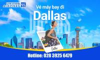 Vé máy bay đi Dallas giá rẻ sập sàn