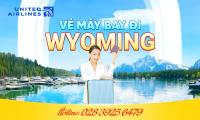 Vé máy bay đi Wyoming giá rẻ, ưu đãi khủng