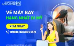 Vé máy bay hạng nhất đi Mỹ United